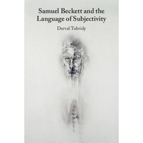 Samuel Beckett and the Language of Subjectivity,Derval Tubridy,Cambridge University Press,9781108483247, Samuel Beckett and the Language of Subjectivity,Derval Tubridy,Cambridge University Press,9781108483247,