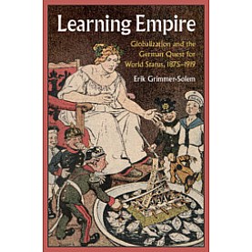 Learning Empire,Erik Grimmer-Solem,Cambridge University Press,9781108483827,