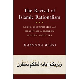 The Revival of Islamic Rationalism,Masooda Bano,Cambridge University Press,9781108485319, The Revival of Islamic Rationalism,Masooda Bano,Cambridge University Press,9781108485319,