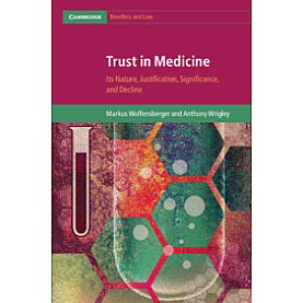 Trust in Medicine,Markus Wolfensberger , Anthony Wrigley,Cambridge University Press,9781108487191,