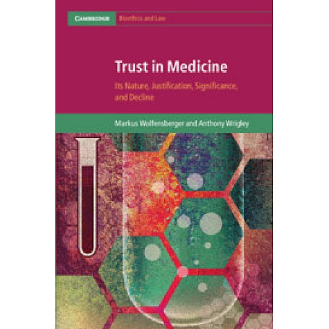 Trust in Medicine,Markus Wolfensberger , Anthony Wrigley,Cambridge University Press,9781108487191, Trust in Medicine,Markus Wolfensberger , Anthony Wrigley,Cambridge University Press,9781108487191,