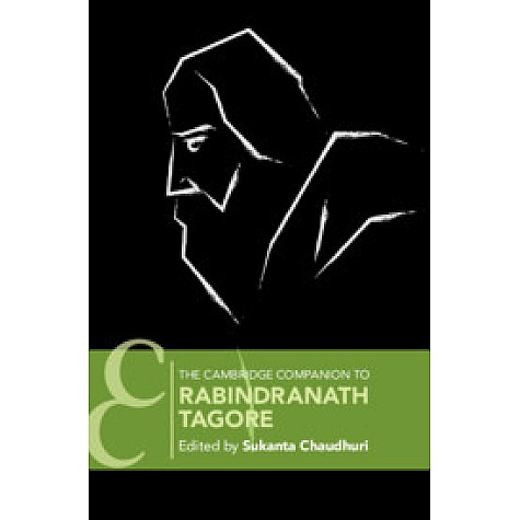 The Cambridge Companion to Rabindranath Tagore (Paperback),SUKANTA CHAUDHURI,Cambridge University Press India Pvt Ltd (CUPIPL),9781108747738, The Cambridge Companion to Rabindranath Tagore (Paperback),SUKANTA CHAUDHURI,Cambridge University Press India Pvt Ltd (CUPIPL),9781108747738,