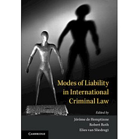 Modes of Liability in International Criminal Law,General editor Jérôme de Hemptinne , Robert Roth , Elies van Sliedregt , Edited by Marjolein Cupid,Cambridge University Press,9781108492171, Modes of Liability in International Criminal Law,General editor Jérôme de Hemptinne , Robert Roth , Elies van Sliedregt , Edited by Marjolein Cupid,Cambridge University Press,9781108492171,