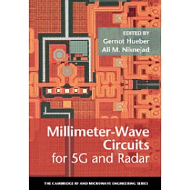 Millimeter-Wave Circuits for 5G and Radar,Edited by Gernot Hueber , Ali M. Niknejad,Cambridge University Press,9781108492782,