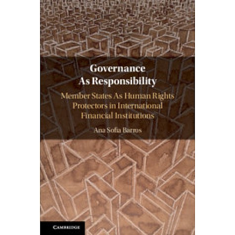 Governance As Responsibility,Ana Sofia Barros,Cambridge University Press,9781108492867, Governance As Responsibility,Ana Sofia Barros,Cambridge University Press,9781108492867,