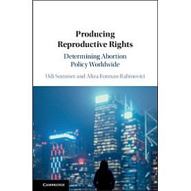 Producing Reproductive Rights,SOMMER,Cambridge University Press,9781108493161,