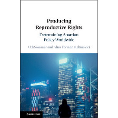 Producing Reproductive Rights,SOMMER,Cambridge University Press,9781108493161,