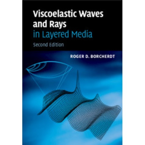 Viscoelastic Waves in Layered Media,BORCHERDT,Cambridge University Press,9781108462112, Viscoelastic Waves in Layered Media,BORCHERDT,Cambridge University Press,9781108462112,