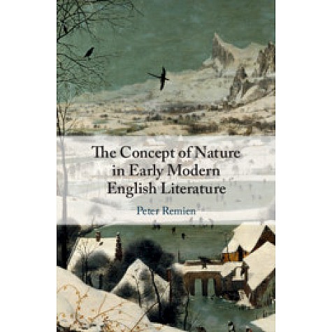 The Concept of Nature in Early Modern English Literature,Peter Remien,Cambridge University Press,9781108496810,