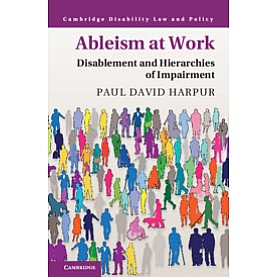 Ableism at Work,Paul David Harpur,Cambridge University Press,9781108497305,
