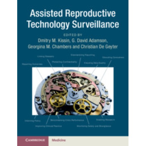 Assisted Reproductive Technology Surveillance,Edited by Dmitry M. Kissin , G. David Adamson , Georgina Chambers , Christian De Geyter,Cambridge University Press,9781108498586, Assisted Reproductive Technology Surveillance,Edited by Dmitry M. Kissin , G. David Adamson , Georgina Chambers , Christian De Geyter,Cambridge University Press,9781108498586,