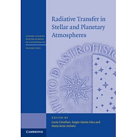 Radiative Transfer in Stellar and Planetary Atmospheres,Lucio Crivellari,Cambridge University Press,9781108499538,