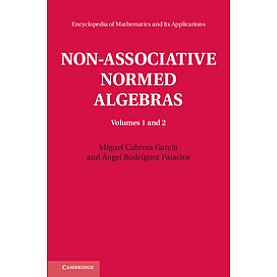Non-Associative Normed Algebras 2 Volume Hardback Set,Cabrera GarcÃa,Cambridge University Press,9781108679077, Non-Associative Normed Algebras 2 Volume Hardback Set,Cabrera GarcÃa,Cambridge University Press,9781108679077,