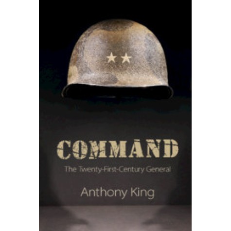 Command,Anthony King,Cambridge University Press,9781108700276, Command,Anthony King,Cambridge University Press,9781108700276,