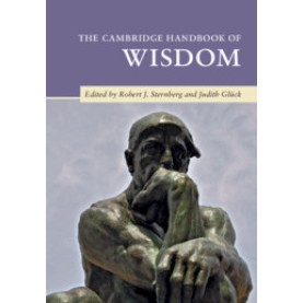 The Cambridge Handbook of Wisdom,Robert J. Sternberg,,Cambridge University Press,9781108700344, The Cambridge Handbook of Wisdom,Robert J. Sternberg,,Cambridge University Press,9781108700344,