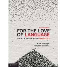 For the Love of Language,Kate Burridge , Tonya N. Stebbins,Cambridge University Press,9781108701013, For the Love of Language,Kate Burridge , Tonya N. Stebbins,Cambridge University Press,9781108701013,