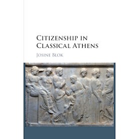 Citizenship in Classical Athens,Blok,Cambridge University Press,9780521191456, Citizenship in Classical Athens,Blok,Cambridge University Press,9780521191456,