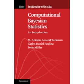 Computational Bayesian Statistics,M. Antónia Amaral Turkman , Carlos Daniel Paulino , Peter Mülle,Cambridge University Press,9781108703741,