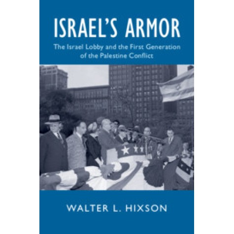 Israel's Armor,Walter L. Hixson,Cambridge University Press,9781108705325, Israel's Armor,Walter L. Hixson,Cambridge University Press,9781108705325,