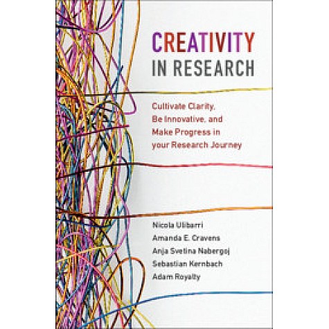 Creativity in Research,Nicola Ulibarri , Amanda E. Cravens , Anja Svetina Nabergoj , Sebastian Kernbach , Adam Royalty,Cambridge University Press,9781108706117,