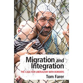 Migration and Integration,Tom Farer,Cambridge University Press,9781108707503, Migration and Integration,Tom Farer,Cambridge University Press,9781108707503,