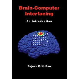 Brain-Computer Interfacing,Rajesh P. N. Rao,Cambridge University Press,9781108708012, Brain-Computer Interfacing,Rajesh P. N. Rao,Cambridge University Press,9781108708012,
