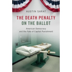 The Death Penalty on the Ballot,Austin Sarat,Cambridge University Press,9781108711579,