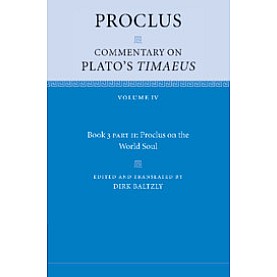 Proclus: Commentary on Plato's Timaeus,Proclus , Edited and translated by Dirk Baltzly,Cambridge University Press,9781108712408, Proclus: Commentary on Plato's Timaeus,Proclus , Edited and translated by Dirk Baltzly,Cambridge University Press,9781108712408,