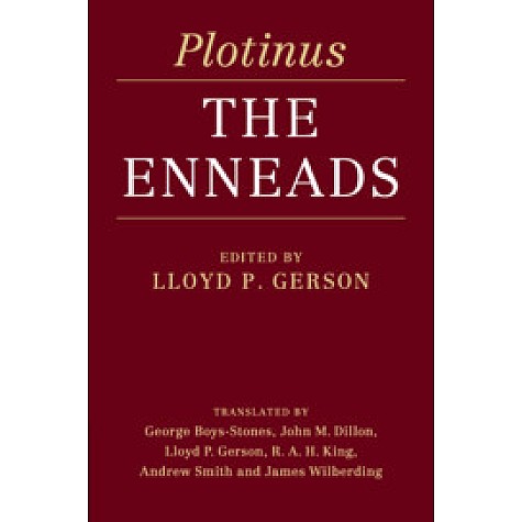 Plotinus: The  Enneads,Edited and translated by Lloyd P. Gerson , Translated by George Boys-Stones , John M. Dillon , R. A.,Cambridge University Press,9781108712422,