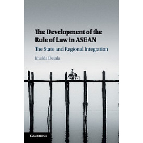 The Development of the Rule of Law in ASEAN,Imelda Deinla,Cambridge University Press,9781108712460,