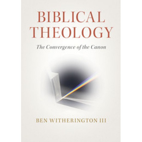 Biblical Theology,Ben Witherington, III,Cambridge University Press,9781108712682, Biblical Theology,Ben Witherington, III,Cambridge University Press,9781108712682,
