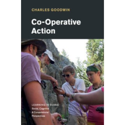 Co-Operative Action,Charles Goodwin,Cambridge University Press,9781108714778, Co-Operative Action,Charles Goodwin,Cambridge University Press,9781108714778,