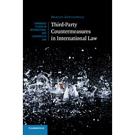 Third-Party Countermeasures in International Law,Dawidowicz,Cambridge University Press,9781107014794, Third-Party Countermeasures in International Law,Dawidowicz,Cambridge University Press,9781107014794,