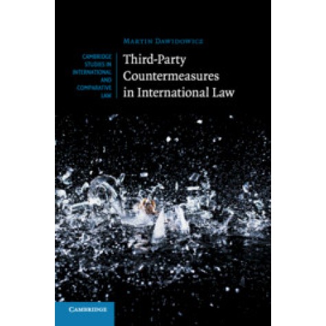 Third-Party Countermeasures in International Law,Dawidowicz,Cambridge University Press,9781107014794, Third-Party Countermeasures in International Law,Dawidowicz,Cambridge University Press,9781107014794,