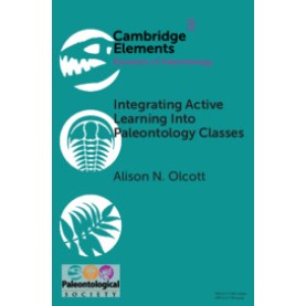 Integrating Active Learning into Paleontology Classes,Alison N. Olcott,Cambridge University Press,9781108717915,