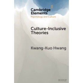Culture-Inclusive Theories,Kwang-Kuo Hwang,Cambridge University Press,9781108718653,