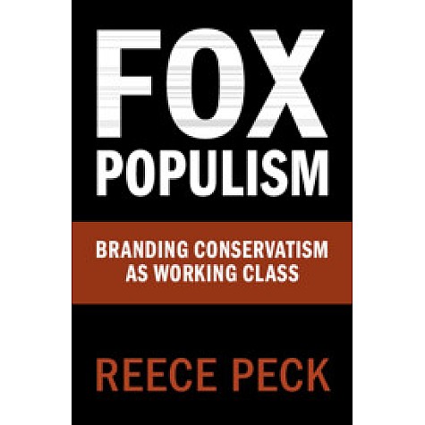 Fox Populism,Reece Peck,Cambridge University Press,9781108721783, Fox Populism,Reece Peck,Cambridge University Press,9781108721783,