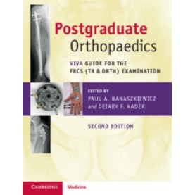 Postgraduate Orthopaedics,Edited by Paul A. Banaszkiewicz , Deiary F. Kader,Cambridge University Press,9781108722155,