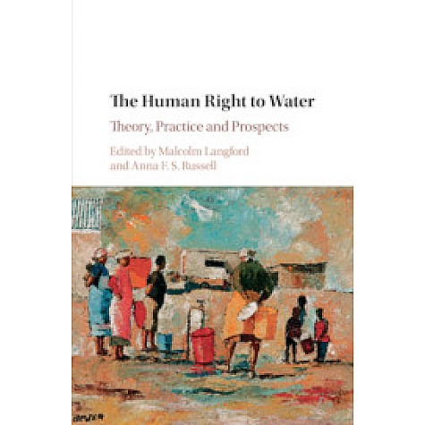The Human Right to Water,Edited by Malcolm Langford , Anna F. S. Russell,Cambridge University Press,9781108722315, The Human Right to Water,Edited by Malcolm Langford , Anna F. S. Russell,Cambridge University Press,9781108722315,