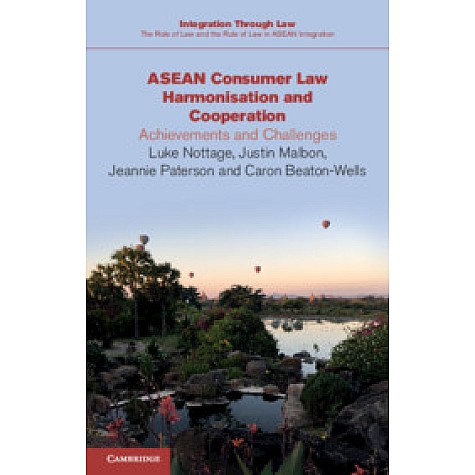 ASEAN Consumer Law Harmonisation and Cooperation,Luke Nottage , Justin Malbon , Jeannie Paterson , Caron Beaton-Wells,Cambridge University Press,9781108725828, ASEAN Consumer Law Harmonisation and Cooperation,Luke Nottage , Justin Malbon , Jeannie Paterson , Caron Beaton-Wells,Cambridge University Press,9781108725828,