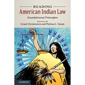 Reading American Indian Law,Edited by Grant Christensen , Melissa L. Tatum,Cambridge University Press,9781108726481,
