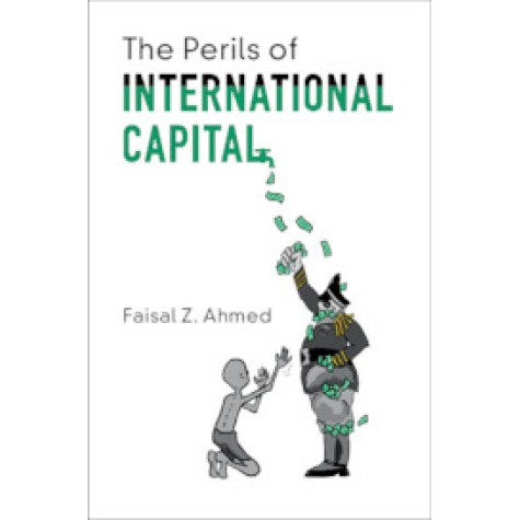 The Perils of International Capital,Faisal Z. Ahmed,Cambridge University Press,9781108726856, The Perils of International Capital,Faisal Z. Ahmed,Cambridge University Press,9781108726856,