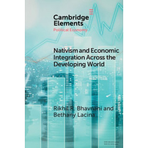 Nativism and Economic Integration Across the Developing World,Bhavnani,Cambridge University Press,9781108733908,