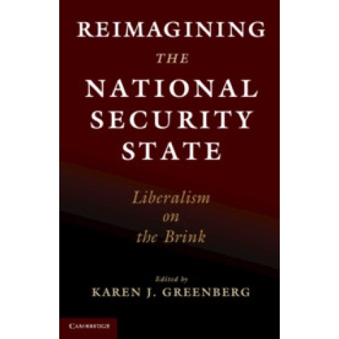 Reimagining the National Security State,Edited by Karen J. Greenberg,Cambridge University Press,9781108735803, Reimagining the National Security State,Edited by Karen J. Greenberg,Cambridge University Press,9781108735803,