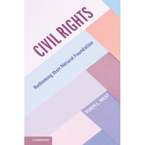 Civil Rights,Robin L. West,Cambridge University Press,9781108736947, Civil Rights,Robin L. West,Cambridge University Press,9781108736947,