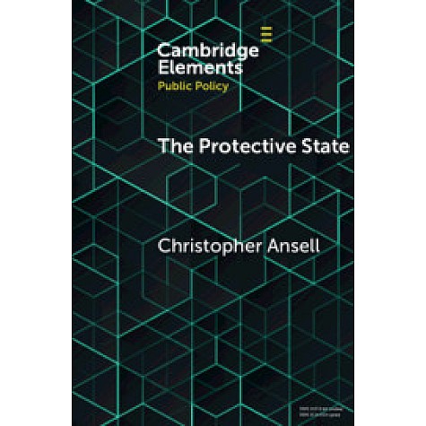 The Protective State,Christopher Ansell,Cambridge University Press,9781108739610, The Protective State,Christopher Ansell,Cambridge University Press,9781108739610,