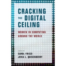 Cracking the Digital Ceiling,Edited by Carol Frieze , Jeria L. Quesenberry,Cambridge University Press,9781108740074, Cracking the Digital Ceiling,Edited by Carol Frieze , Jeria L. Quesenberry,Cambridge University Press,9781108740074,