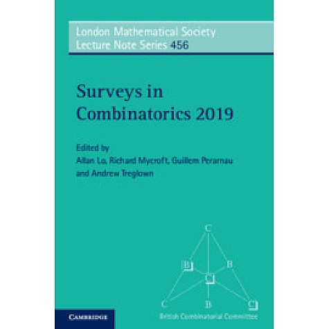 Surveys in Combinatorics 2019,Allan Lo , Richard Mycroft , Guillem Perarnau , Andrew Treglown,Cambridge University Press,9781108740722, Surveys in Combinatorics 2019,Allan Lo , Richard Mycroft , Guillem Perarnau , Andrew Treglown,Cambridge University Press,9781108740722,