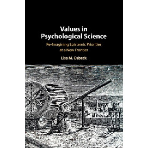Values in Psychological Science,Lisa Osbeck,Cambridge University Press,9781316500972,