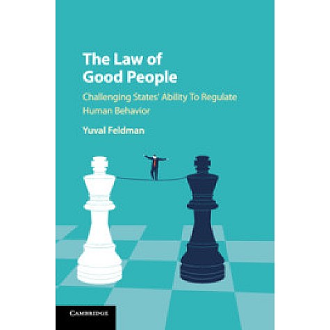 The Law of Good People,Yuval Feldman,Cambridge University Press,9781316502082, The Law of Good People,Yuval Feldman,Cambridge University Press,9781316502082,